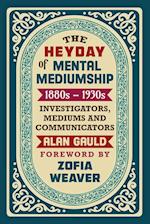 THE HEYDAY OF MENTAL MEDIUMSHIP