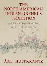 The North American Indian Orpheus Tradition