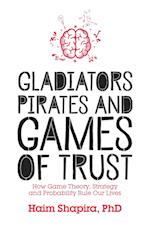 Gladiators, Pirates and Games of Trust