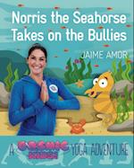 Norris the Seahorse Takes on the Bullies