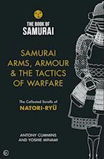 Samurai Arms, Armour & the Tactics of Warfare (The Book of Samurai Series)