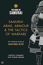 Samurai Arms, Armour & the Tactics of Warfare