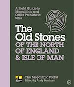 Old Stones of the North of England & Isle of Man