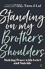 Standing on my Brother's Shoulders