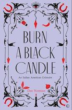 Burn a Black Candle