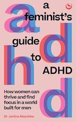 A Feminist's Guide to ADHD