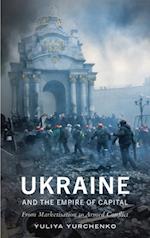 Ukraine and the Empire of Capital