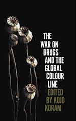 War on Drugs and the Global Colour Line