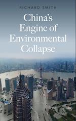 China''s Engine of Environmental Collapse