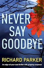 Never Say Goodbye