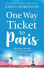 One Way Ticket to Paris: An emotional, feel-good romantic comedy 