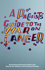 A  Pacifist's Guide to the War on Cancer