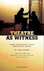 Theatre as Witness