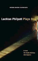Lachlan Philpott: Plays One