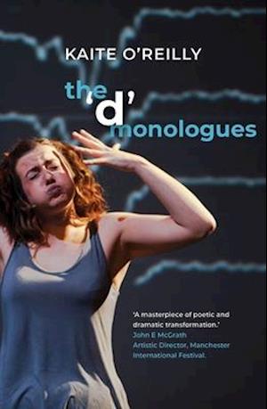 The 'd' Monologues