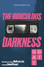 The Ridiculous Darkness