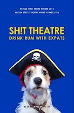Sh!t Theatre Drink Rum with Expats