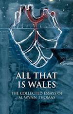 All That Is Wales