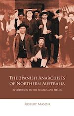 Spanish Anarchists of Northern Australia