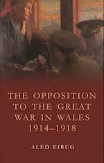 Opposition to the Great War in Wales 1914-1918