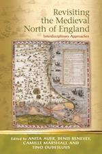 Revisiting the Medieval North of England