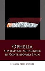 Ophelia : Shakespeare and Gender in Contemporary Spain 