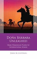 Dona Barbara Unleashed