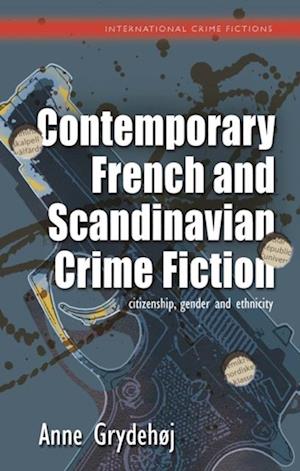 Contemporary French and Scandinavian Crime Fiction