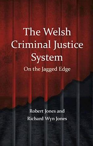 The Welsh Criminal Justice System - Jones/Jones