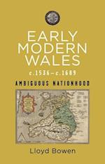 Early Modern Wales c.1536-c.1689