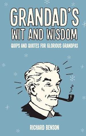 Grandad's Wit and Wisdom