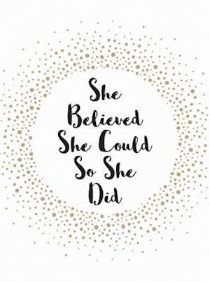 She Believed She Could So She Did