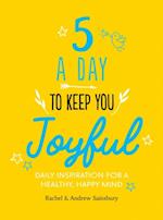 Five A Day to Keep You Joyful