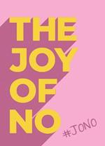 The Joy Of No