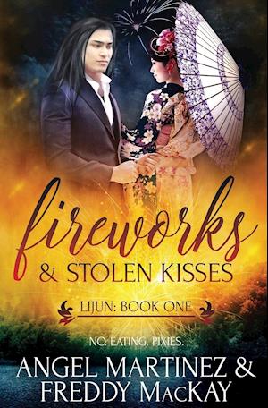 Fireworks & Stolen Kisses