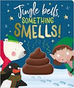 Jingle Bells Something Smells!