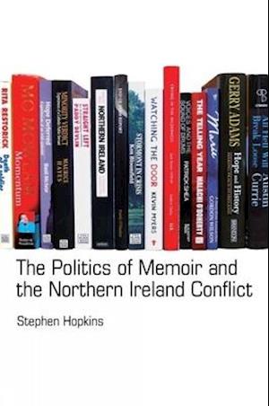 The Politics of Memoir and the Northern Ireland Conflict