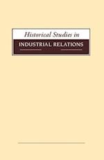 Historical Studies in Industrial Relations, Volume 39 2018