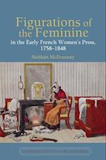 Figurations of the Feminine in the Early French Women’s Press, 1758–1848