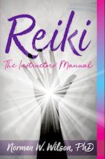 Reiki - The Instructors' Manuals 
