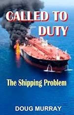 Called To Duty- Book 3 - The Shipping Problem 