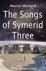 The Songs of Symerid Three 