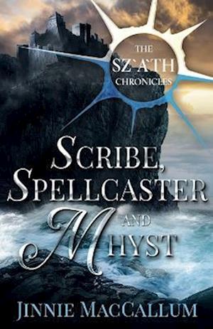 Scribe, Spellcaster and Mhyst