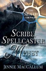 Scribe, Spellcaster and Mhyst 