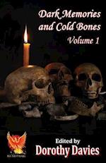 Dark Memories and Cold Bones - Volume 1 