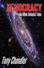 Xenocracy And Other Galactic Tales 