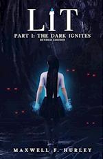 LiT Part 1 - The Dark Ignites (2024 Edition)