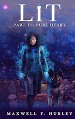 LiT Part III - Pure Heart (2024 Edition Hardcover)