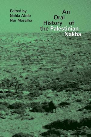 An Oral History of the Palestinian Nakba