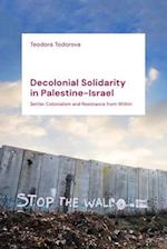 Decolonial Solidarity in Palestine-Israel